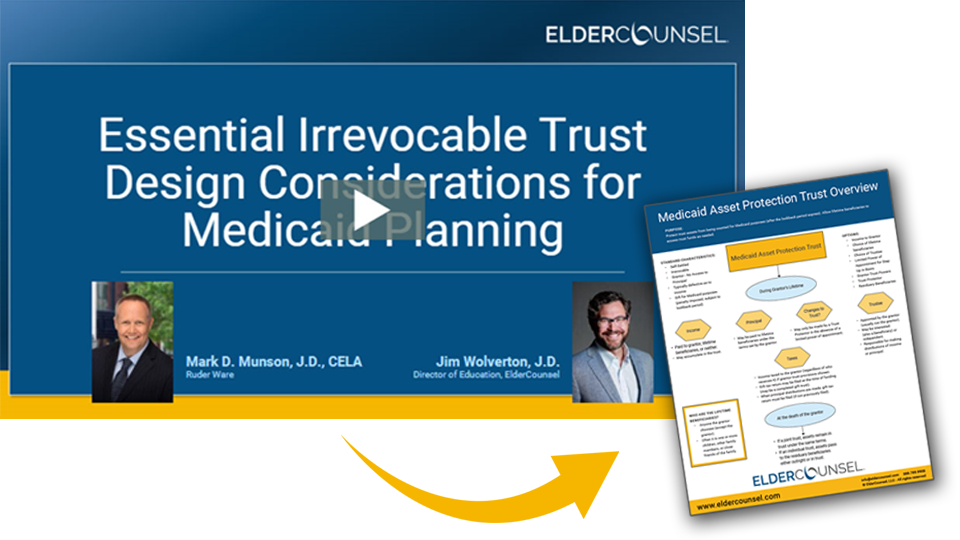 essential-irrevocable-trust-design-considerations-for-medicaid-video-plus-materials--- essential-irrevocable-trust-design-considerations-for-medicaid-video-plus-materials---